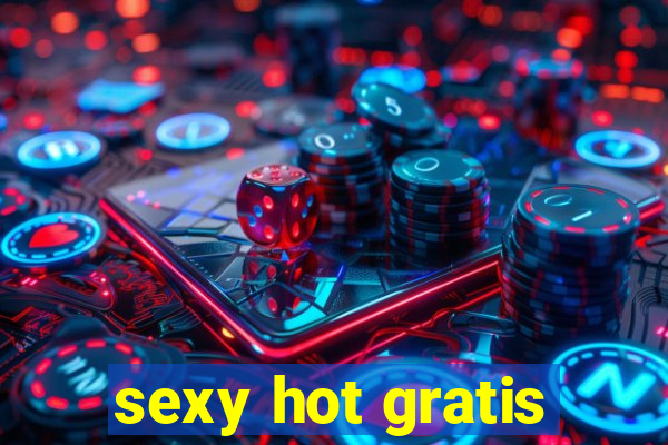 sexy hot gratis